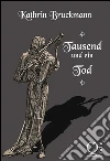 Tausend und ein Tod. E-book. Formato EPUB ebook di Kathrin Brückmann
