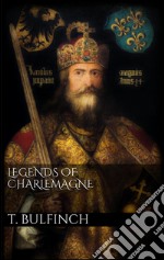 Legends of Charlemagne. E-book. Formato EPUB ebook