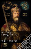 Legends of Charlemagne. E-book. Formato EPUB ebook