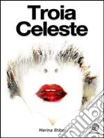 Troia celeste. E-book. Formato EPUB