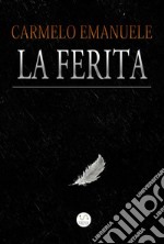 La Ferita. E-book. Formato EPUB