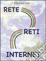 Rete Reti Internet . E-book. Formato EPUB ebook