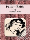 Patty—Bride. E-book. Formato EPUB ebook