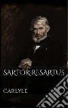 Sartor Resartus. E-book. Formato EPUB ebook di Carlyle