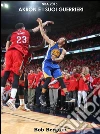 NBA 2015 Akron e i suoi guerrieri. E-book. Formato EPUB ebook di Bob Bergum