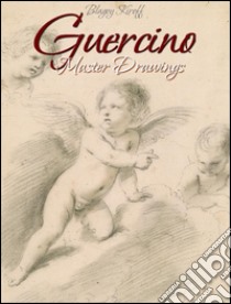 Guercino:  Master Drawings . E-book. Formato EPUB ebook di Blagoy Kiroff