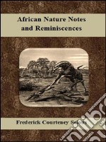 African nature notes and reminiscences. E-book. Formato Mobipocket ebook