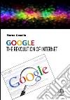 Google - The revolution of Internet. E-book. Formato EPUB ebook