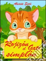 Rojizón el gato simplón. E-book. Formato EPUB ebook