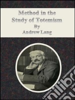 Method in the study of totemism. E-book. Formato EPUB ebook