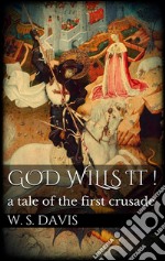 God wills it!. E-book. Formato EPUB ebook