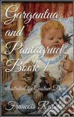 Gargantua and Pantagruel. Book I. E-book. Formato EPUB ebook