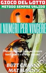 Gioco del lotto: I Numeri per Vincere. E-book. Formato EPUB ebook