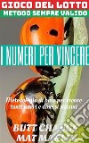 Gioco del lotto: I Numeri per Vincere. E-book. Formato EPUB ebook