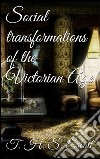 Social transformations of the victorian age. E-book. Formato EPUB ebook