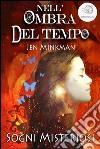Nell'Ombra Del Tiempo: Sogni Misteriosi. E-book. Formato EPUB ebook