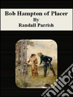 Bob Hampton of placer. E-book. Formato Mobipocket