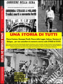 Una Storia di Tutti - Testimonianze sulle Stragi in Italia. E-book. Formato EPUB ebook di Gino Marchitelli