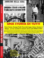 Una Storia di Tutti - Testimonianze sulle Stragi in Italia. E-book. Formato Mobipocket ebook