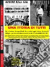 Una Storia di Tutti - Testimonianze sulle Stragi in Italia. E-book. Formato Mobipocket ebook di Gino Marchitelli