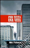 Per tutta una vita. E-book. Formato EPUB ebook