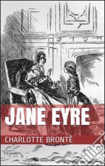 Jane Eyre. E-book. Formato Mobipocket ebook di Charlotte Brontë