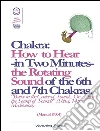 Chakra: How to Hear -in Two Minutes- the Sound of the Planet or