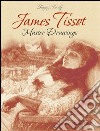 James Tissot: Master Drawings . E-book. Formato EPUB ebook