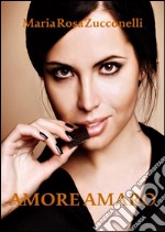 Amore, amaro. E-book. Formato EPUB ebook