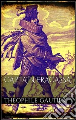 Captain Fracasse. E-book. Formato EPUB ebook