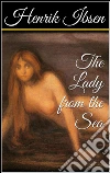 The lady from the sea. E-book. Formato EPUB ebook di Henrik Ibsen