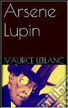 Arsene Lupin. E-book. Formato Mobipocket ebook