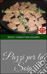 Pazzi per la soia. E-book. Formato EPUB ebook