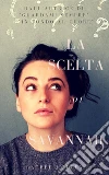 La Scelta di Savannah . E-book. Formato EPUB ebook di Rachel J.queen