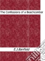 The confessions of a beachcomber. E-book. Formato EPUB