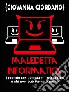 Maledetta informatica. E-book. Formato EPUB ebook