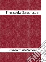 Thus spake Zarathustra. E-book. Formato EPUB ebook