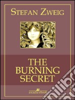 The Burning Secret (Arcadia Classics). E-book. Formato EPUB