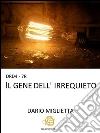 DRD4-7R Il gene dell'irrequieto. E-book. Formato EPUB ebook di Dario Miglietta