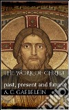 The work of Christ. E-book. Formato EPUB ebook