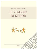 Il viaggio di Kebor. E-book. Formato EPUB ebook