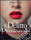 Il delitto passionale. E-book. Formato EPUB ebook di Filippo Manci