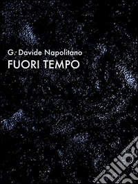 Fuori tempo. E-book. Formato Mobipocket ebook