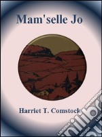 Mam'selle Jo. E-book. Formato EPUB