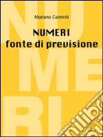 Numeri fonte di previsione. E-book. Formato EPUB ebook