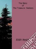 The story of the treasure-seekers. E-book. Formato EPUB ebook