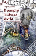 È sempre la stessa storia. E-book. Formato EPUB ebook