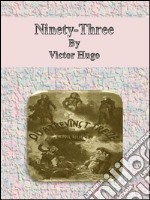 Ninety-three. E-book. Formato EPUB