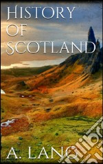 History of Scotland . E-book. Formato EPUB ebook