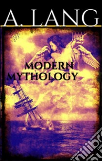 Modern Mythology . E-book. Formato Mobipocket ebook di Andrew Lang